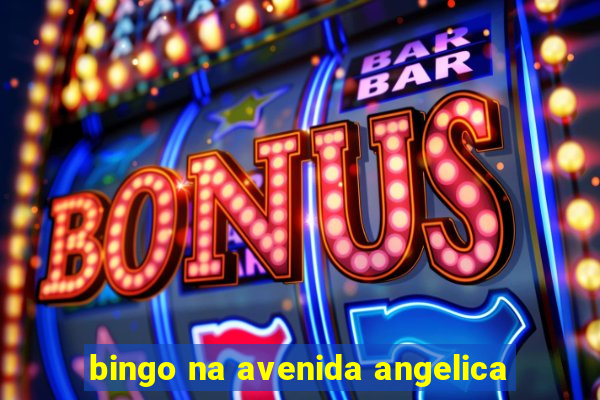 bingo na avenida angelica