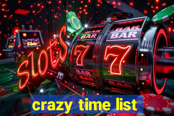 crazy time list