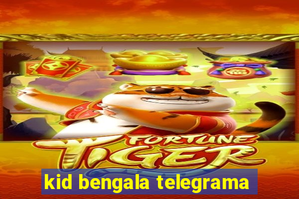 kid bengala telegrama