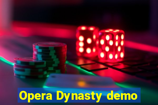 Opera Dynasty demo