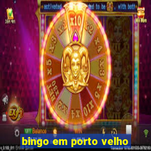 bingo em porto velho