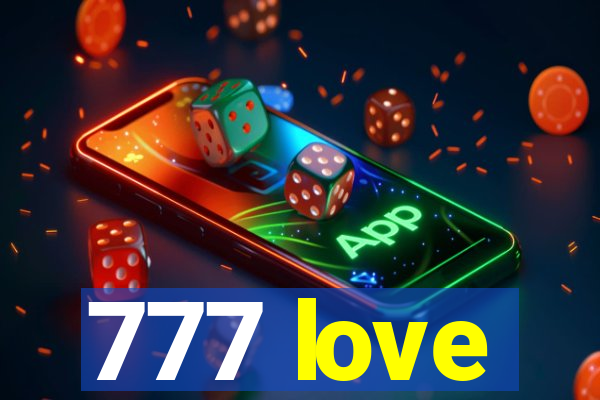 777 love