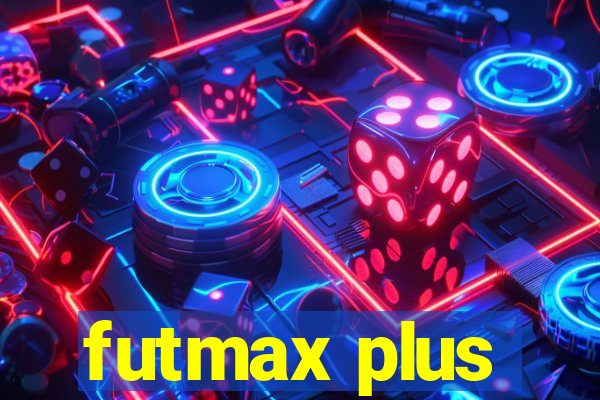 futmax plus