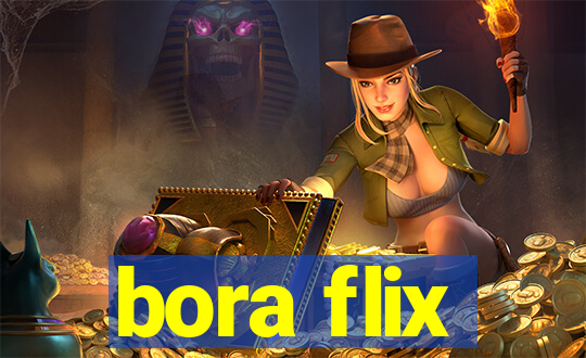 bora flix