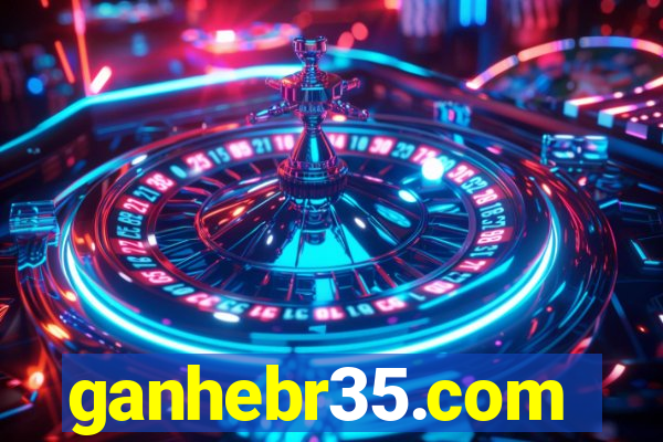 ganhebr35.com