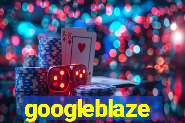 googleblaze