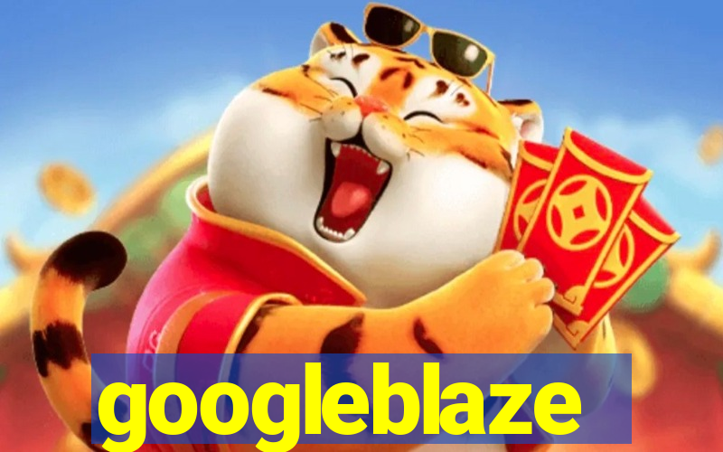 googleblaze